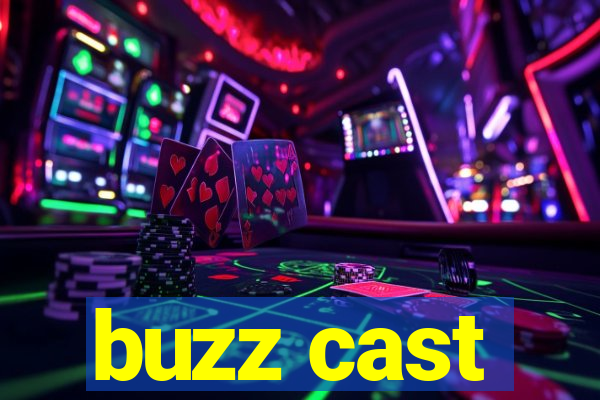 buzz cast